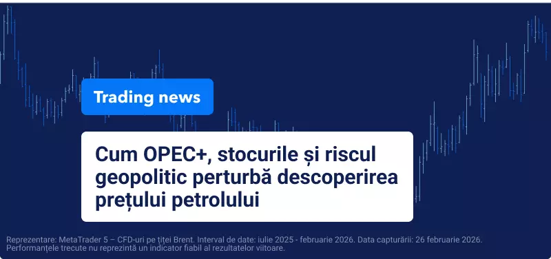 Tranzacționarea Petrolului brut sub Control politic al Ofertei: Cum OPEC+, Inventarele și Riscul geopolitic perturbă Descoperirea normală a Prețului