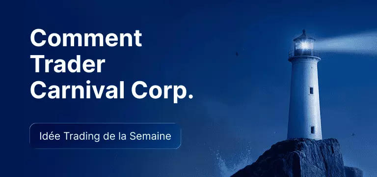 Comment trader l'action Carnival après les résultats du deuxième trimestre fiscal