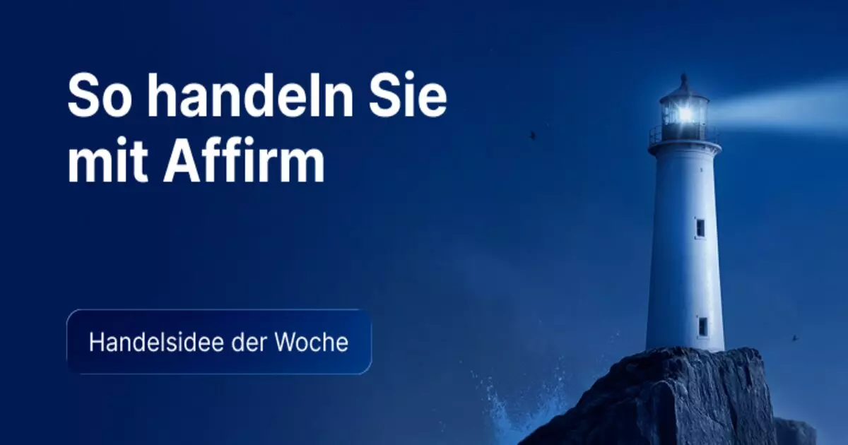 So handeln Sie die Affirm-Aktie nach den Q4-Zahlen des Geschäftsjahres