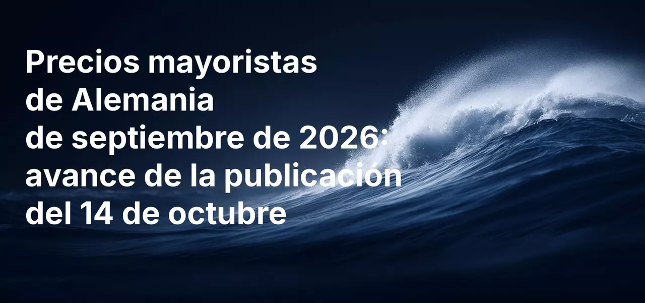 Precios al por mayor de Alemania de septiembre de 2026: previa de la publicación del 14 de octubre