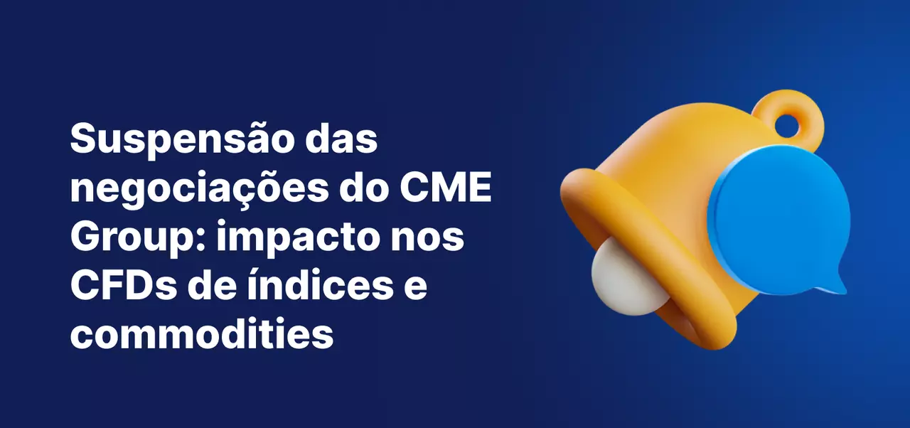 O texto: «Suspensão das negociações do CME Group – impacto em determinados CFDs sobre índices e matérias-primas», com um sino amarelo de aviso sobre fundo azul.