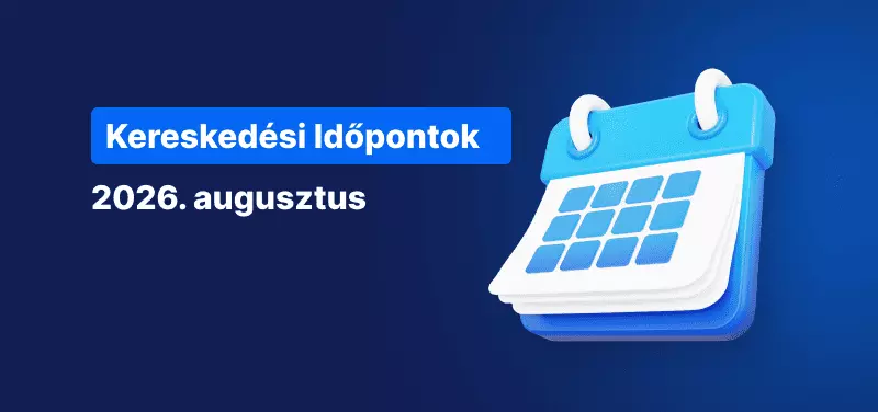 Naptár a „Kereskedési időpontok – 2026. augusztus” szöveggel.