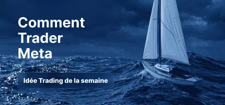 Ampoule contenant des chandeliers japonais sur un fond bleu, avec le texte : ‘Comment trader Meta : l'Idée de Trading de la Semaine’.