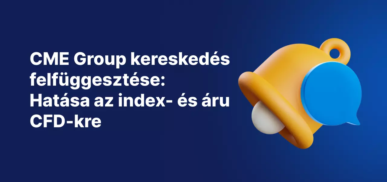 A szöveg: „CME Group kereskedés felfüggesztése – hatása egyes index- és nyersanyag CFD-kre”, sárga értesítési haranggal kék háttéren.