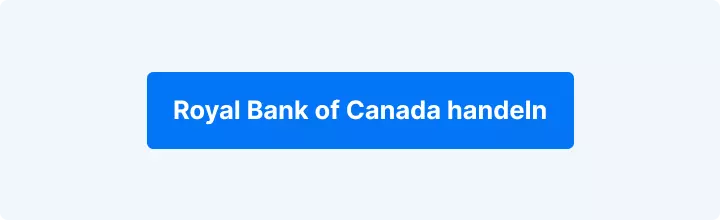 Royal Bank of Canada Aktie handeln - CTA zur Handelsplattform