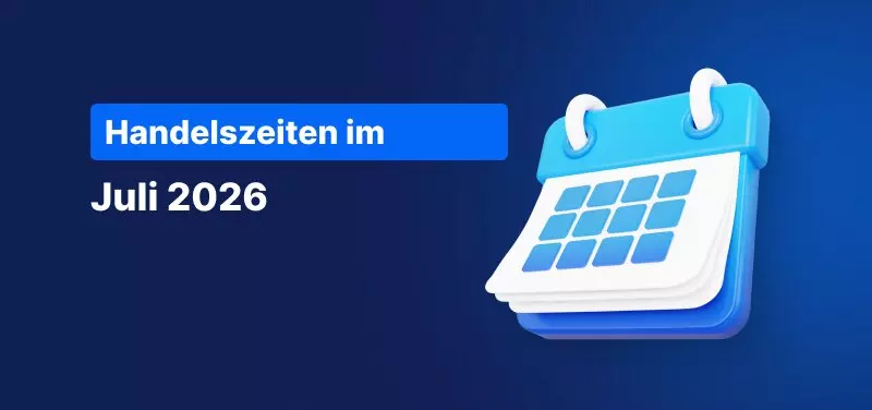 Geänderte Handelszeiten bei Admirals im Juli 2026 aufgrund internationaler Feiertage