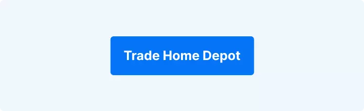 Blue button reading "Trade Home Depot".