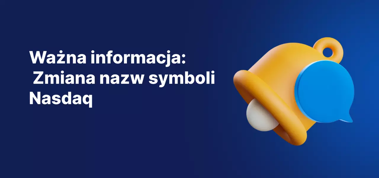 Ważna informacja baner ogłaszający zmianę nazw symboli Nasdaq, przedstawiający żółty dzwonek powiadomień na niebieskim tle.
