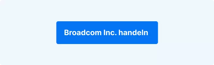 CTA-Banner zum Handeln von Broadcom Inc. mit blauem Button für den Zugang zur Trading-Plattform.