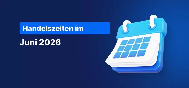Handelszeiten bei Admirals im Juni 2026 mit Übersicht zu den angepassten Handelszeiten aufgrund internationaler Feiertage.