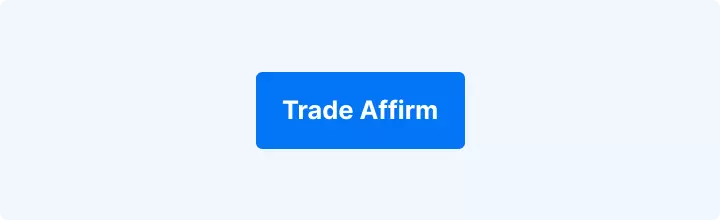 Blue button reading "Trade Affirm".