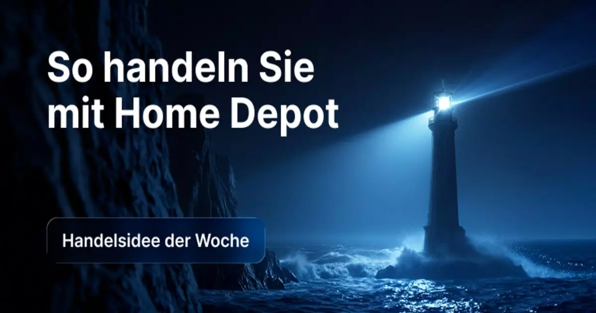 Home-Depot-Aktie nach den Q2-Zahlen - Handelsidee der Woche