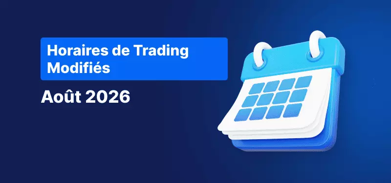 Calendrier avec le texte « Horaires de trading - Août 2026 ».