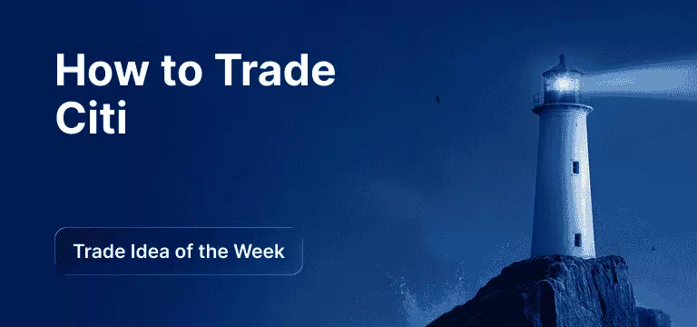 Lighthouse on a rocky cliff at night casting a bright beam over the ocean, with ‘How to Trade Citi’ and ‘Trade Idea of the Week’ text overlay.