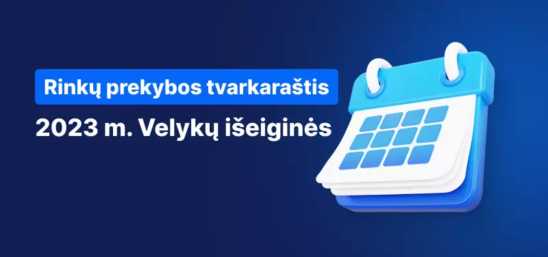 Rinkų prekybos tvarkaraštis – 2023 metų Velykų išeiginės