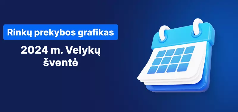 Rinkų prekybos tvarkaraštis – 2024 metų Velykos