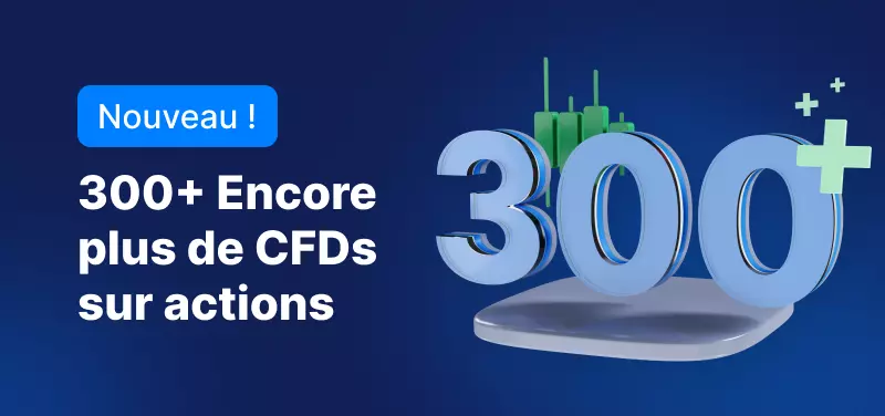 Nous avons Augmenté votre Choix de CFDs sur Actions US