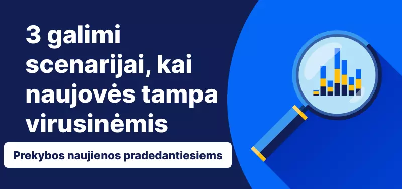 3 scenarijai, į kuriuos reikia atsižvelgti, kai naujovės tampa virusinėmis