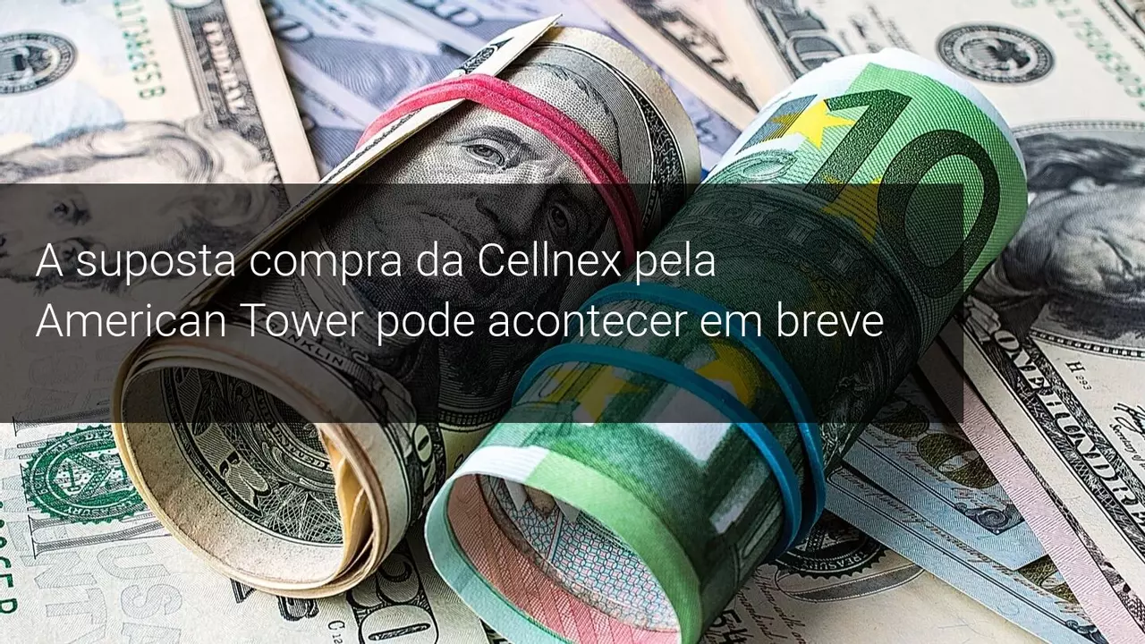 A suposta compra de Cellnex pela American Tower pode acontecer em breve - Admiral Markets