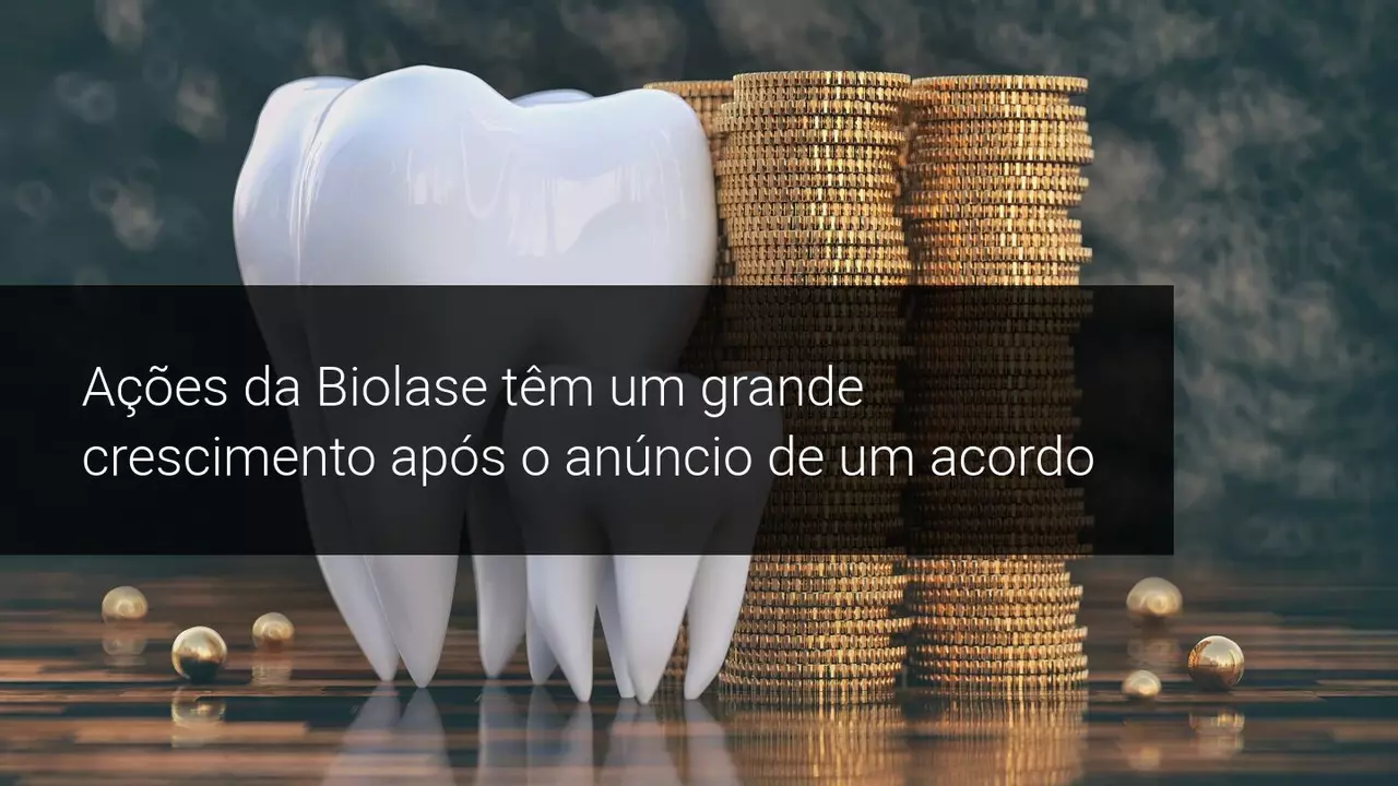 Ações da Biolase têm grande crescimento após o anúncio de um acordo - Admiral Markets