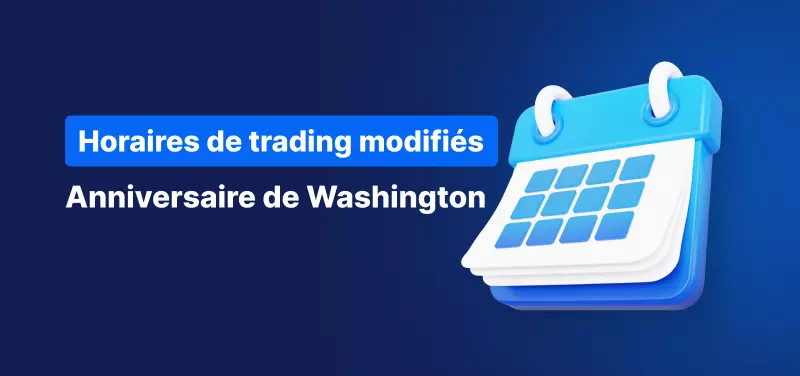 Calendrier des Horaires de Trading pour le Jour des Présidents 2023