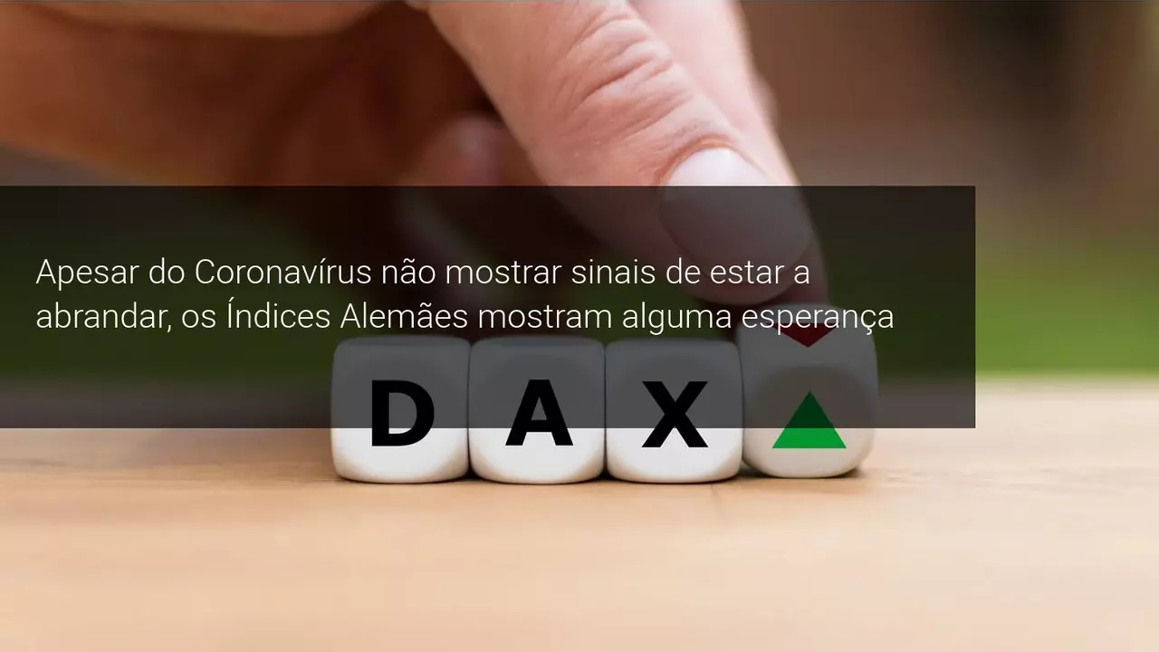 Apesar do Coronavírus não mostrar sinais de estar a abrandar, os Índices Alemães mostram alguma esperança - Admiral Markets