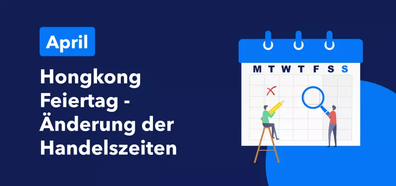 Änderung der Handelszeiten durch Hongkong-Feiertag