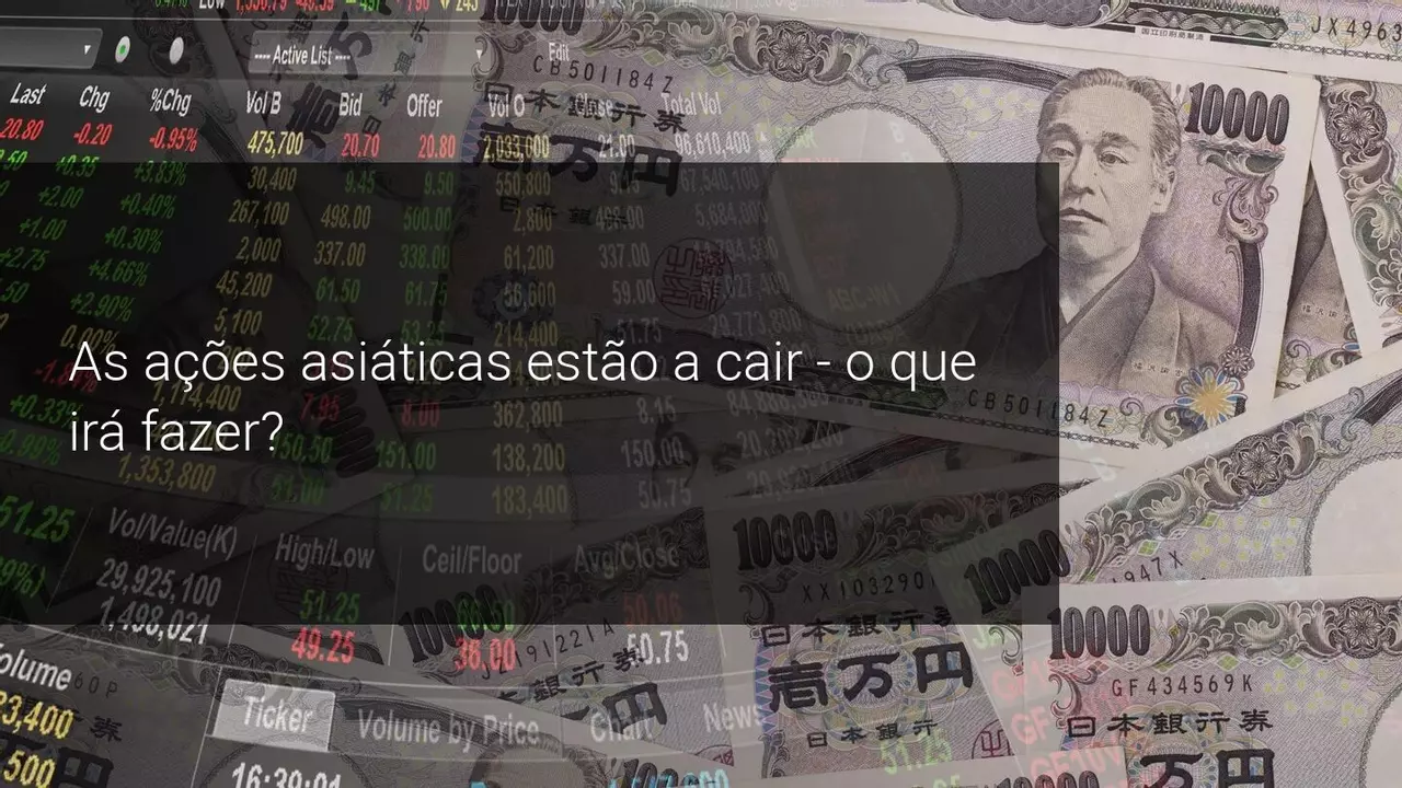 As ações asiáticas estão a cair - o que irá fazer - Admiral Markets