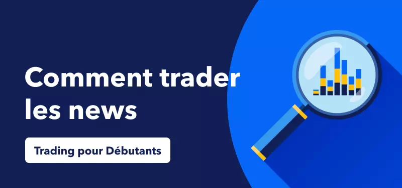 Actualité Économique pour les Débutants – Comment Trader les News