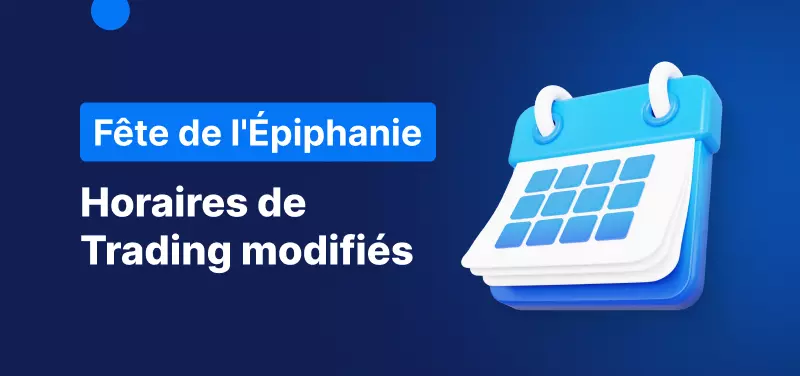 Calendrier des Horaires de Trading pour la Fête de l'Épiphanie, les 5 et 6 janvier