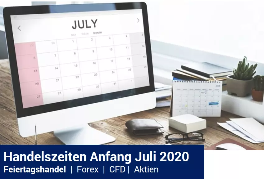 Feiertagshandel - Handelszeiten Admiral Markets Anfang Juli 2020