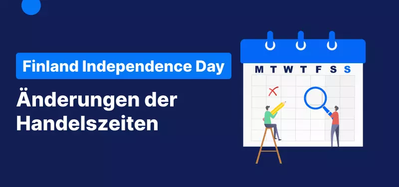 Änderungen der Handelszeiten aufgrund Finlands Unabhängigkeitstag