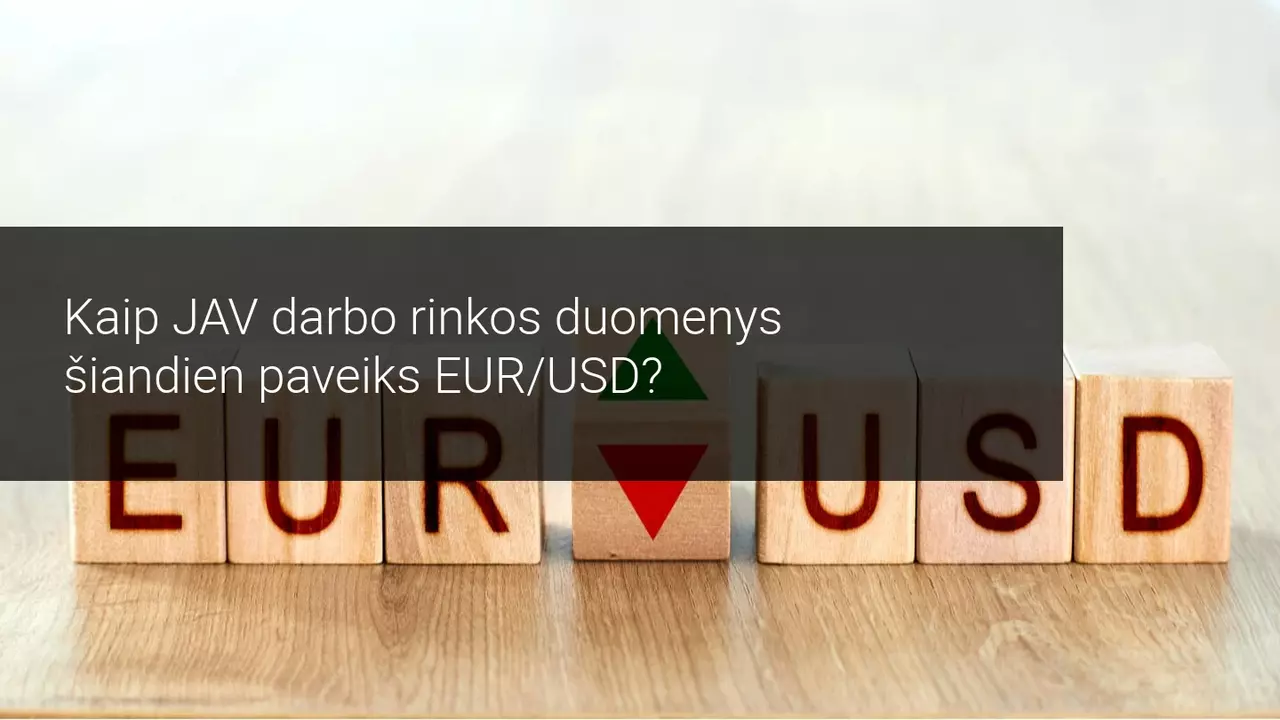 Belaukiant vasario mėnesio JAV NFP ir kitų darbo rinkos duomenų