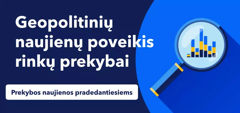 Prekybos naujienos pradedantiesiems: geopolitinių naujienų poveikis prekybai