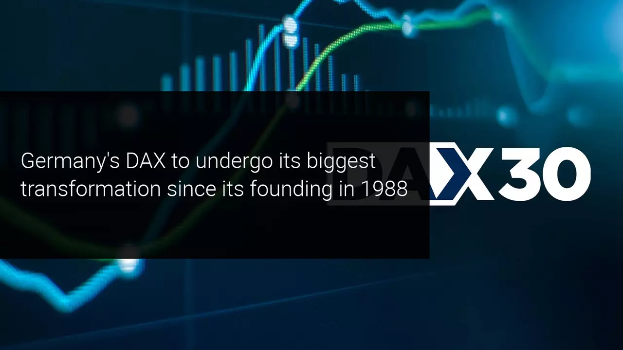 Germany's DAX set for 40 members from 30 in huge shake-up