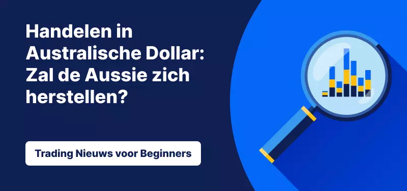 Handelen in Australische Dollar: Zal de Aussie zich herstellen?