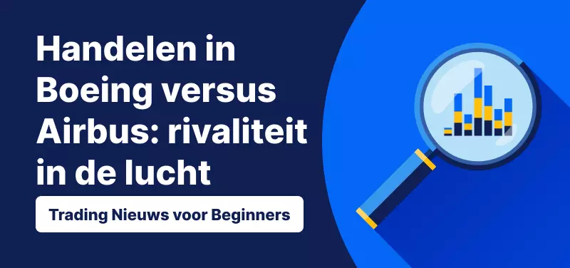 Handelen in Boeing versus Airbus: rivaliteit in de lucht
