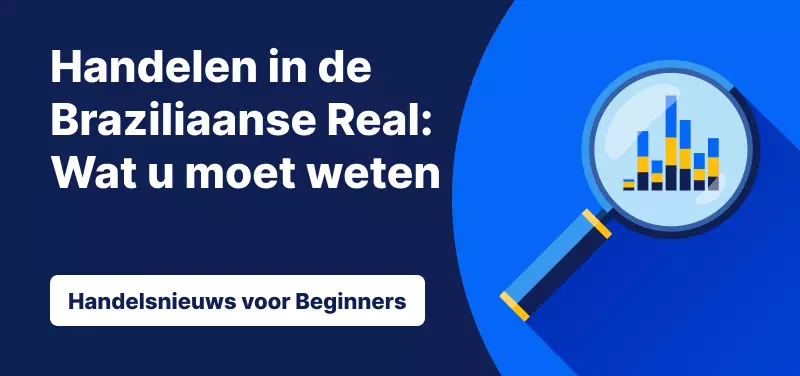 Wat u moet weten over handelen in Braziliaanse Real (BRL)