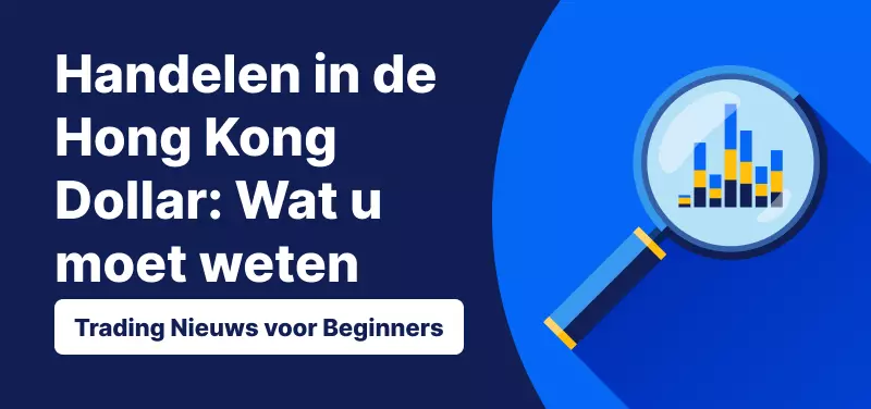 Handelen in de Hong Kong Dollar (HKD)