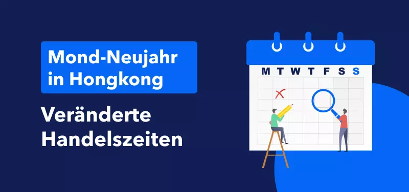 Änderungen der Handelszeiten aufgrund Lunar New Year