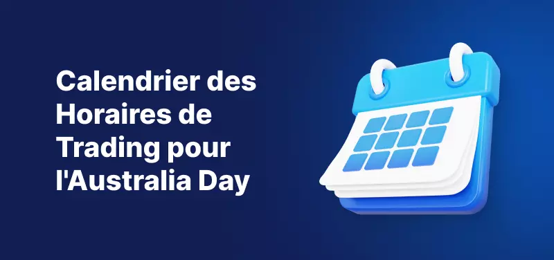 Calendrier des Horaires de Trading pour l'Australia Day 2023