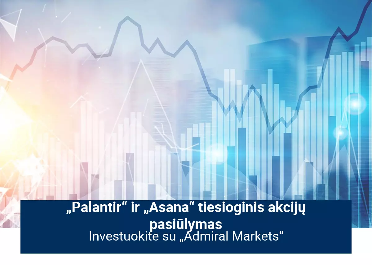 Investuokite į „Palantir Technologies Inc“ ir „Asana Inc“ su „Admiral Markets“!