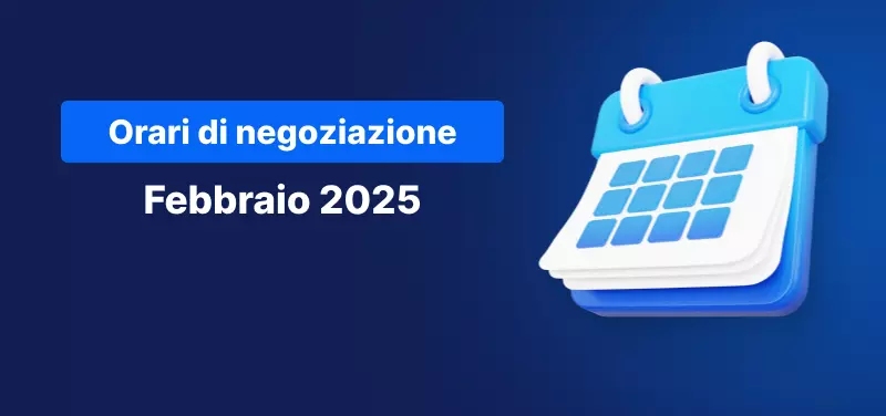 Orari di negoziazione di febbraio 2025