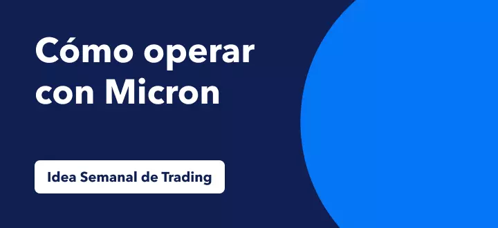 Idea semanal trading micron
