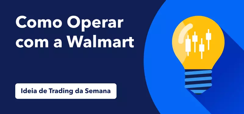 Ideia de Trading da Semana - Walmart