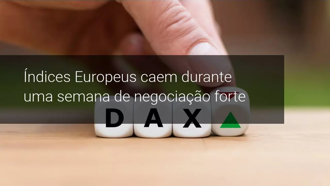 Índices Europeus caem durante uma semana de negociação forte - Admiral Markets