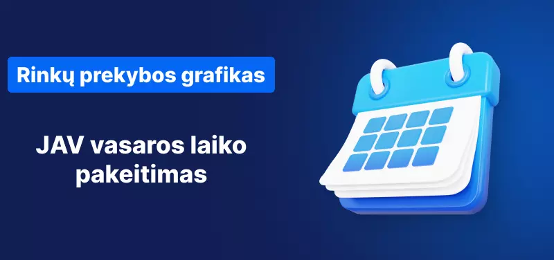 Rinkų prekybos tvarkaraštis – JAV vasaros laiko pakeitimas