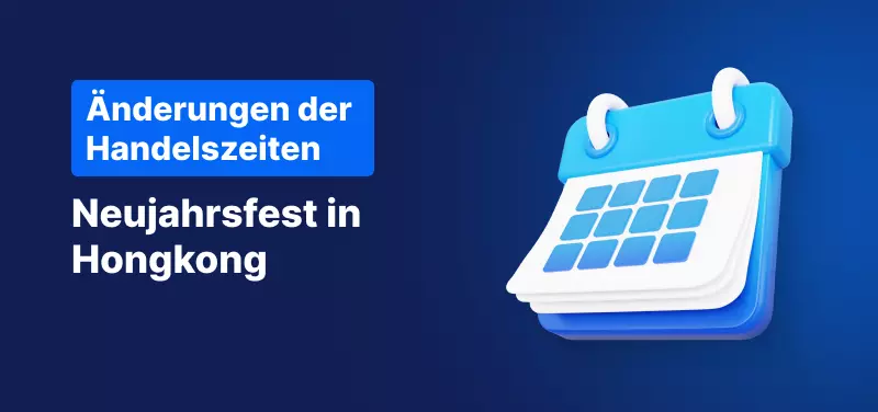 Änderungen der Handelszeiten aufgrund Neujahrsfest in Hongkong
