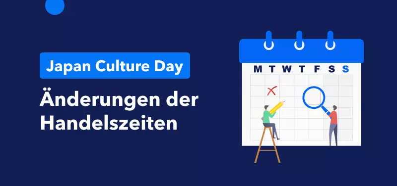 Änderungen der Handelszeiten aufgrund des Japan Culture Day am 3. November 2022