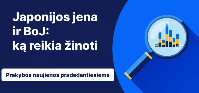 Japonijos jena ir BoJ: ką turėtumėte žinoti
